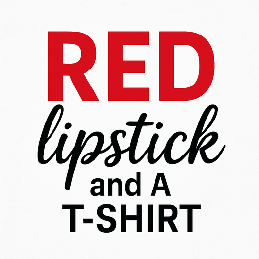 RED Lipstick & A T-Shirt Tee